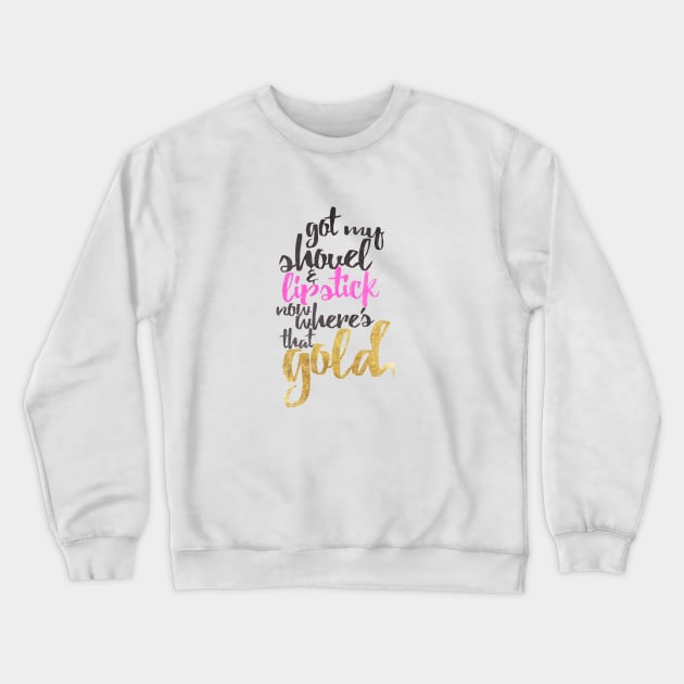 Girly Pink Gold Black Gold Digger Typography Crewneck Sweatshirt by BlackStrawberry